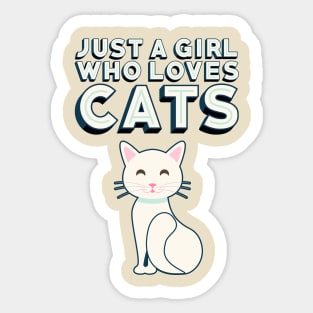 Just A Girl Who Loves Cats Cat Lovers Design Sticker